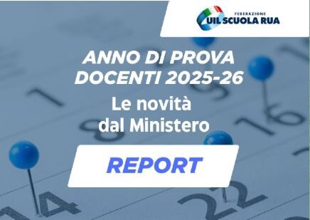 Anno di prova docenti 2025-26: la UIL Scuola rivendica regole certe